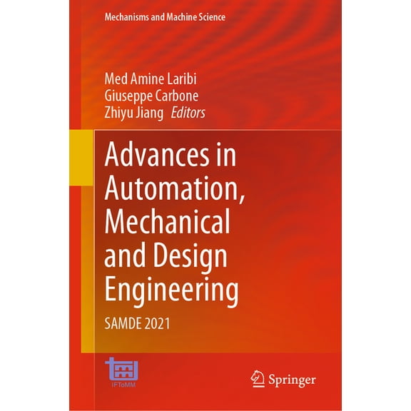 Mechanisms and Machine Science Advances in Automation, Mechanical and Design Engineering: Samde 2021, Book 121, (Hardcover)