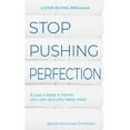 thumbnail image 2 of Pre-Owned Stop Pushing Perfection: & just create a home you can actually keep neat (Paperback) 1737881829 9781737881827, 2 of 2
