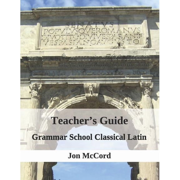 Teacher's Guide for Grammar School Classical Latin, (Paperback)
