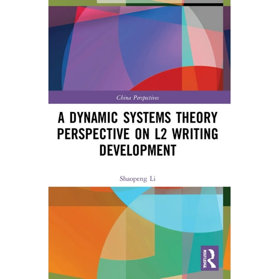 China Perspectives A Dynamic Systems Theory Perspective on L2 Writing Development, (Paperback)