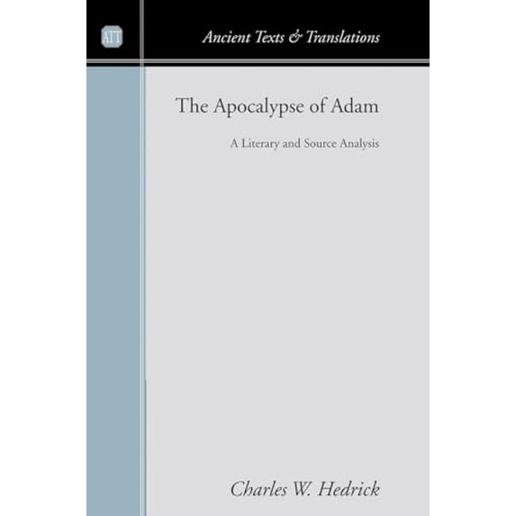 Pre-Owned The Apocalypse of Adam: A Literary and Source Analysis (Ancient Texts and Translations), 9781597523868, 1597523860, Paperback,