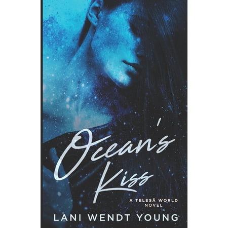 The Telesā World Ocean s Kiss: A Telesā World Novel Book 1 (Paperback)