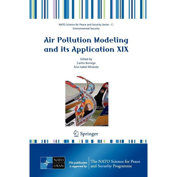 NATO Science for Peace and Security Seri Air Pollution Modeling and Its Application XIX, (Paperback)