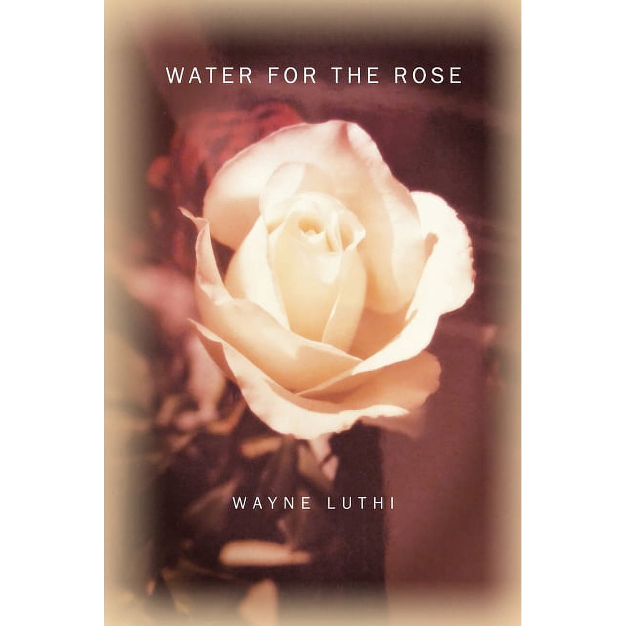 Water for the Rose (Paperback)