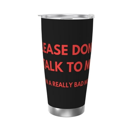 

Please Don T Talk To Me 20 Oz Water Bottle Insulated Tumblers Stainless Steel Cups Double Wall Tumbler with Lid