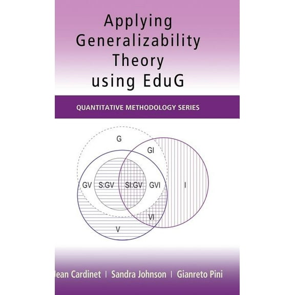 Quantitative Methodology Applying Generalizability Theory using EduG, (Hardcover)