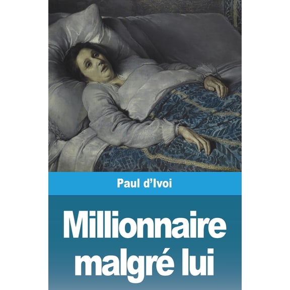 Millionnaire malgrÃ© lui, (Paperback)