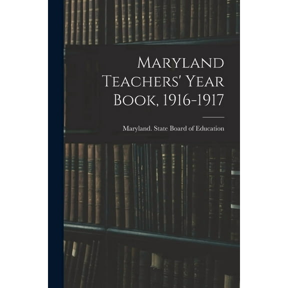 Maryland Teachers' Year Book, 1916-1917 (Paperback)
