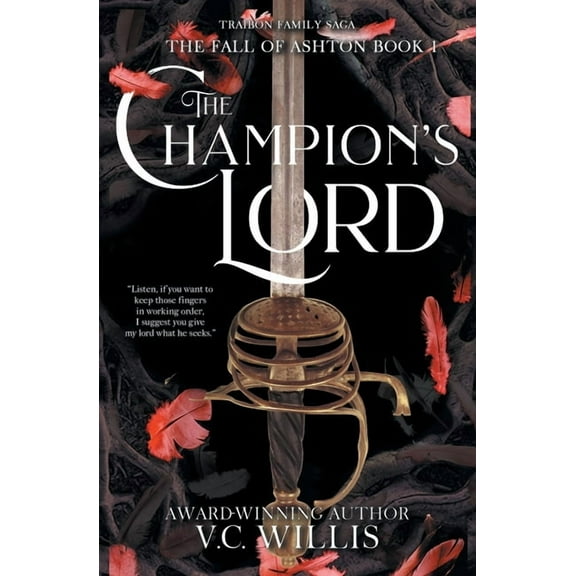The Fall of Ashton Champion's Lord: A Traibon Family Saga Prequel, Book 1, (Paperback)
