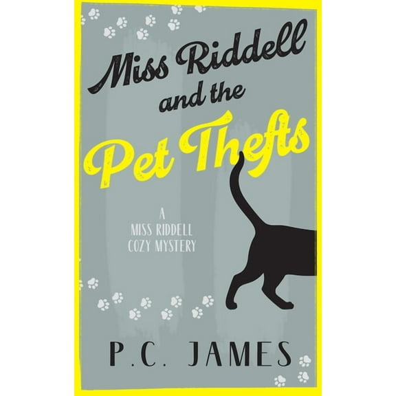 Miss Riddell Cozy Mysteries Miss Riddell and the Pet Thefts: A Cozy Mystery with Animals Where Mobsters and Petnappers Collide, Book 5, (Paperback)