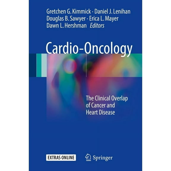 Cardio-Oncology: The Clinical Overlap of Cancer and Heart Disease, (Hardcover)