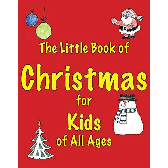 Little Book Of Christmas For Kids Of All Ages