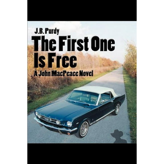 First One Is Free : A John Macpeace Novel