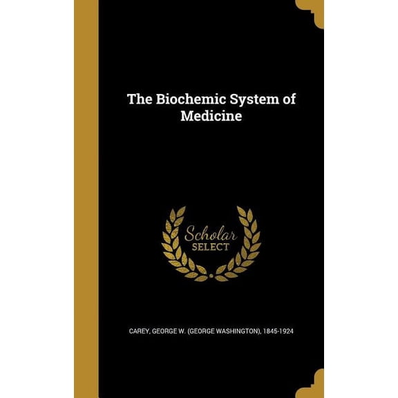 The Biochemic System of Medicine (Hardcover)