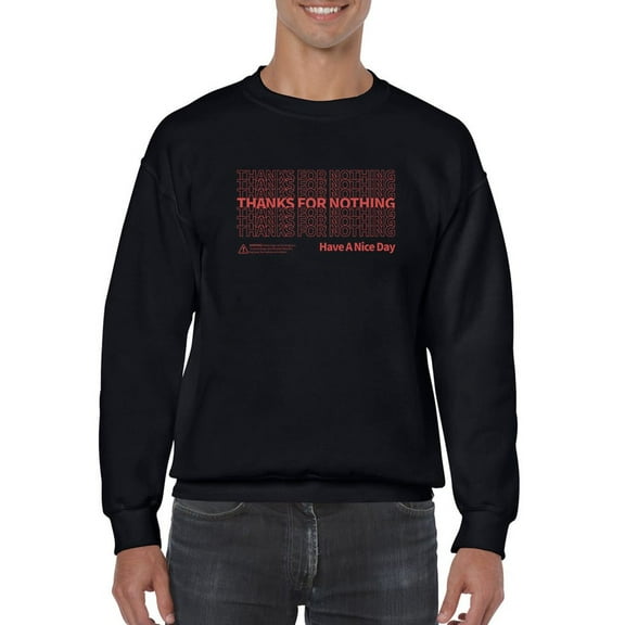 Thank You For Nothing! Sweatshirt Men -GoatDeals Designs, Male 5X-Large
