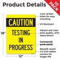 thumbnail image 2 of Caution Testing In Progress Public Safety Rigid Plastic Sign 18 Inch x 12 Inch - 10 Pack, 2 of 8