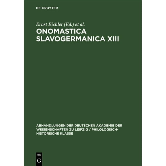 Abhandlungen der Deutschen Akademie der Onomastica Slavogermanica XIII, Book 69, (Hardcover)