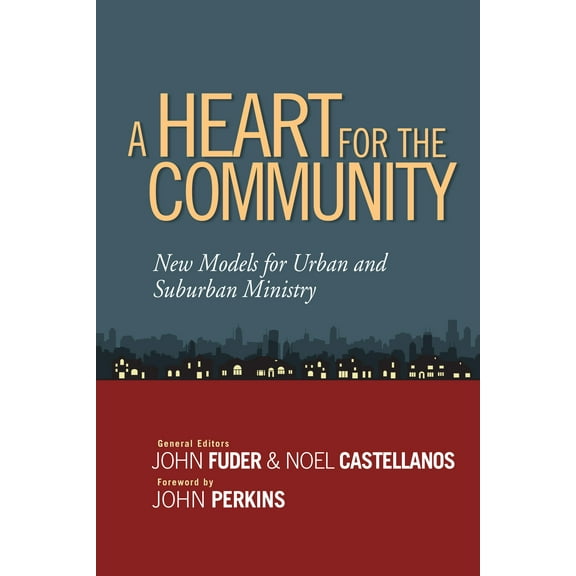 A Heart for the Community : New Models for Urban and Suburban Ministry (Paperback)