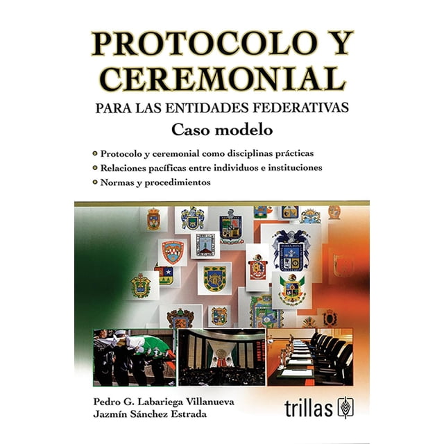 Protocolo Y Ceremonial Para Las Entidades Federativas