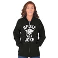 thumbnail image 3 of Broke As Joke College Lifestyle Funny Unisex Fleece Graphic Zip Up Hoodie Brisco Brands 2X, 3 of 5