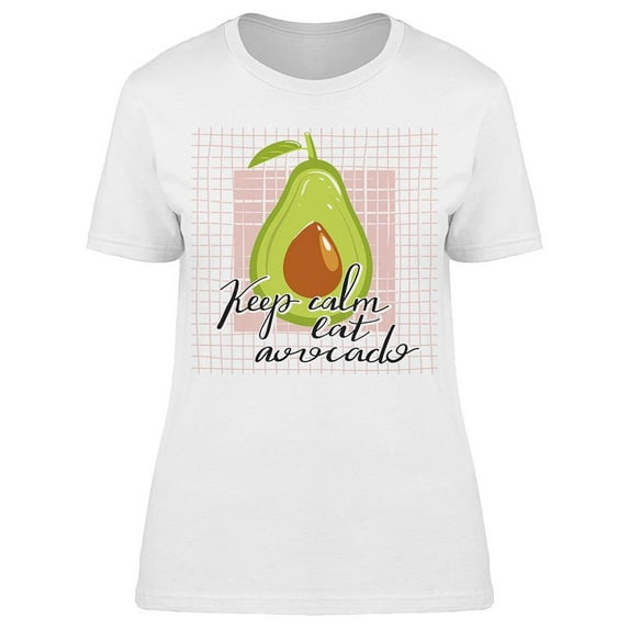 Keep Calm, Watercolor Avocado Tee Women's -Image by Shutterstock