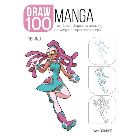 Draw 100: Draw 100: Manga : From basic shapes to amazing drawings in super-easy steps (Paperback)