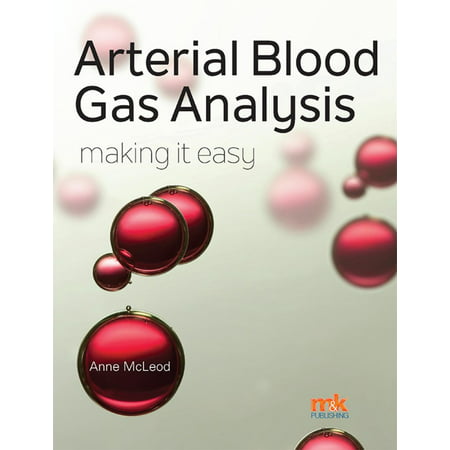 Arterial Blood Gas Analysis - making it easy -