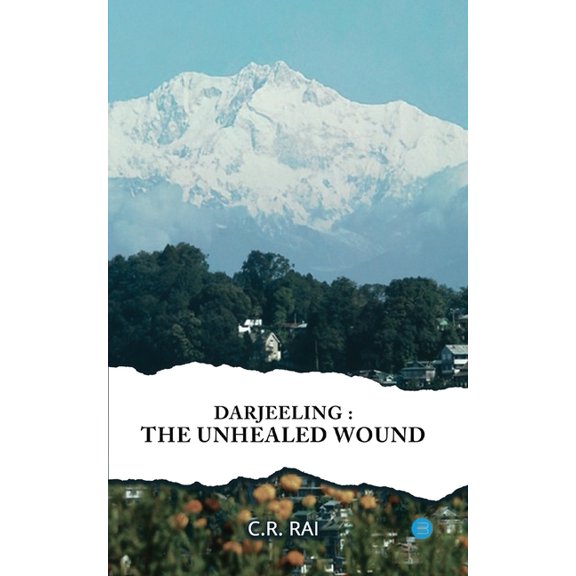 Darjeeling: The Unhealed Wound, (Paperback)