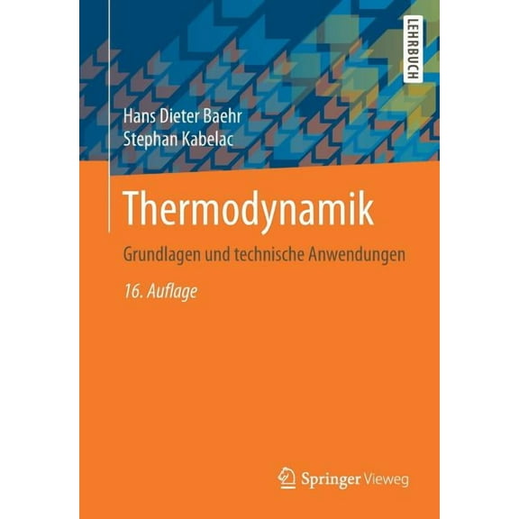 Thermodynamik: Grundlagen Und Technische Anwendungen, (Paperback)