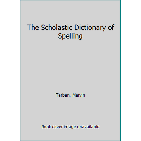 The Scholastic Dictionary of Spelling, Used [Paperback]