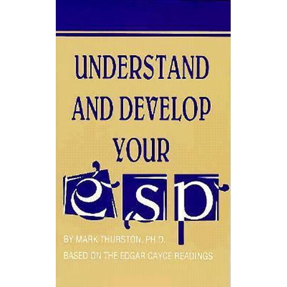 Pre-Owned Understand and Develop Your Esp: Based on the Edgar Cayce Readings (Paperback) 0876040970 9780876040973
