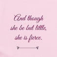thumbnail image 2 of CafePress - And Though She Be But Little Is Fierce Body Suit - Baby Light Bodysuit, Size Newborn - 24 Months, 2 of 4