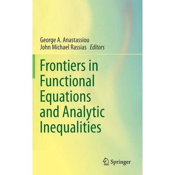 Frontiers in Functional Equations and Analytic Inequalities, (Hardcover)