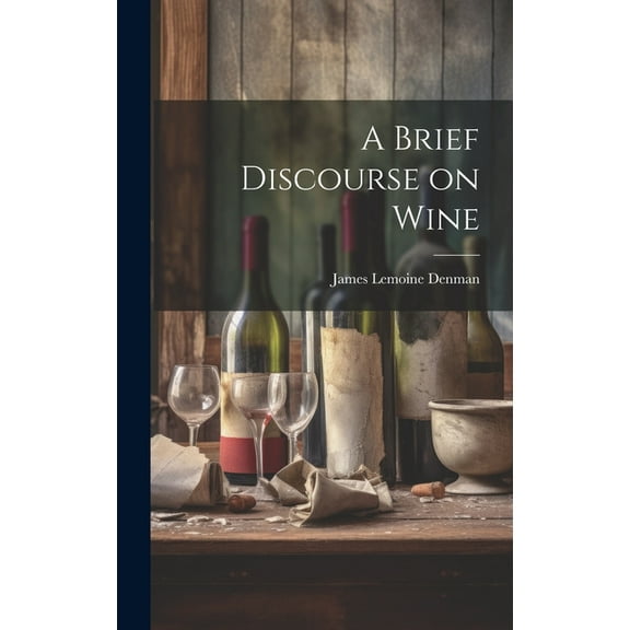 A Brief Discourse on Wine (Hardcover)