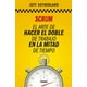 thumbnail image 1 of SCRUM. EL ARTE DE HACER EL DOBLE DE TRABAJO EN LA MITAD DE TIEMPO Oceano JEFF SUTHERLAND, 1 of 2