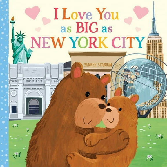 I Love You as Big as I Love You as Big as New York City, (Board Book)