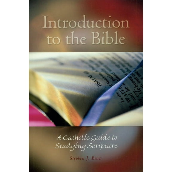 Introduction to the Bible : A Catholic Guide to Studying Scripture (Paperback)