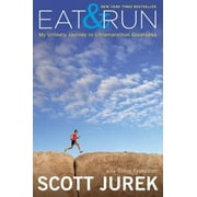 Eat and Run: My Unlikely Journey to Ultramarathon Greatness, Pre-Owned (Hardcover)