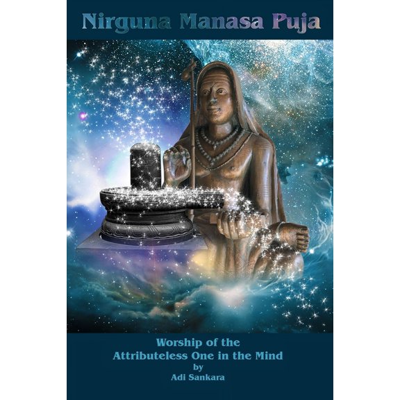 Nirguna Manasa Puja: Worship of the Attributeless One in the Mind, (Paperback)