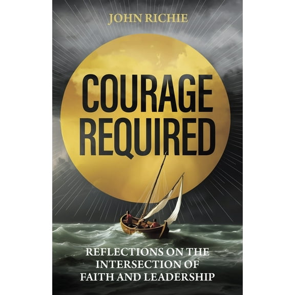 Courage Required, (Paperback)