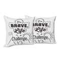 thumbnail image 6 of Ambesonne Saying Throw Pillow Cover 2 Pack, Be Brave Themed Slogan, 16", Black White, 6 of 6