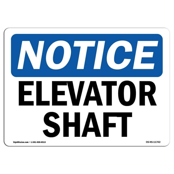 OSHA Notice Sign - Elevator Shaft | Plastic Sign | Protect Your Business, Construction Site, Warehouse & Shop Area |  Made in the USA