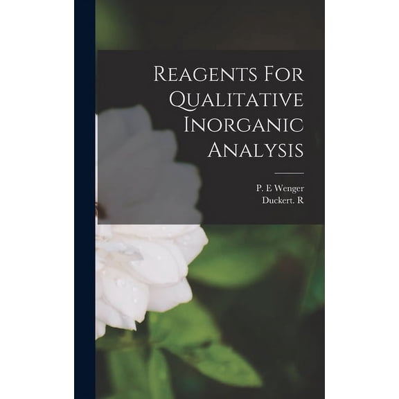 Reagents For Qualitative Inorganic Analysis, (Hardcover)