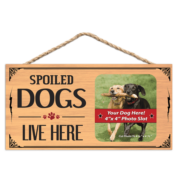 Imagine This Spoiled Dogs Wood Sign Picture Frame