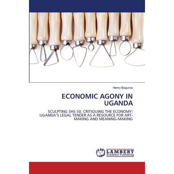 Economic Agony in Uganda, (Paperback)