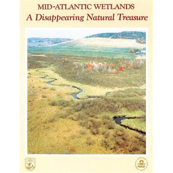 Pre-Owned Mid-atlantic Wetlands : A Disappearing Natural Treasure