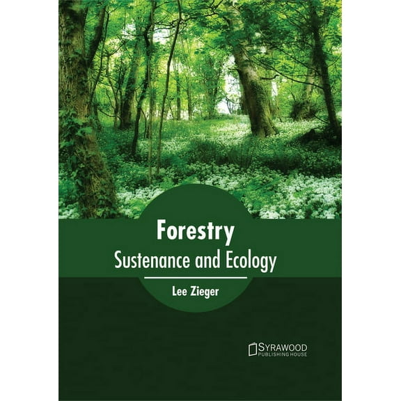 Forestry: Sustenance and Ecology, (Hardcover)
