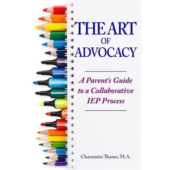 Pre-Owned Art of Advocacy : A Parent's Guide to a Collaborative Iep Process