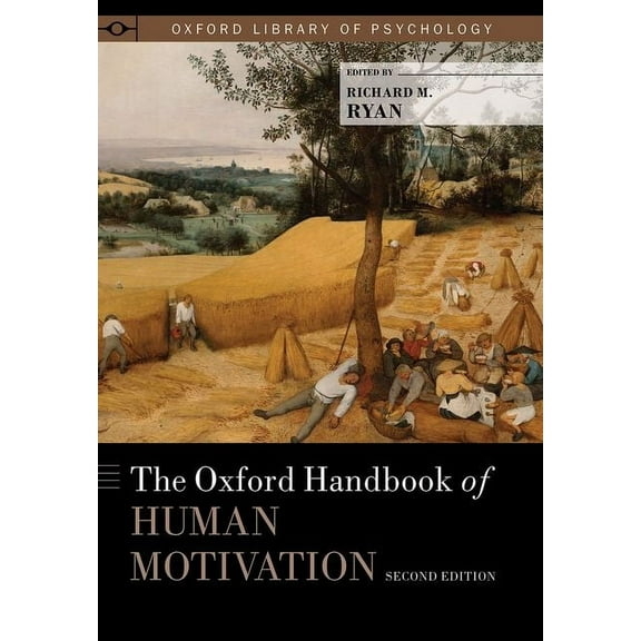 Oxford Library of Psychology The Oxford Handbook of Human Motivation, (Hardcover)