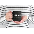 thumbnail image 2 of I Love Me. You Should Too. Funny, Black 11oz Ceramic Mug, 2 of 5